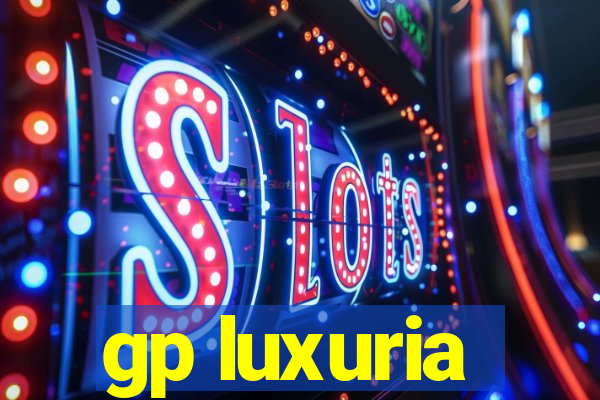 gp luxuria